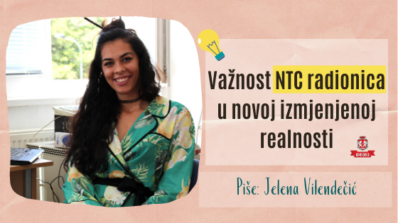 Važnost NTC radionica u novoj izmjenjenoj realnosti